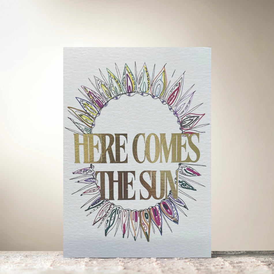 here Comes The Sun Card by Mary